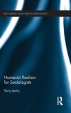 Humanist Realism for Sociologists