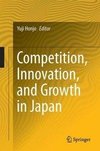 Competition, Innovation, and Growth in Japan