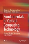 Fundamentals of Optical Computing Technology