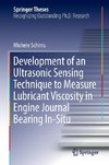 Development of an Ultrasonic Sensing Technique to Measure Lubricant Viscosity in Engine Journal Bearing In-Situ