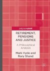 Retirement, Pensions and Justice