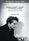 Hannah Arendt's Theory of Political Action