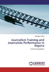 Journalism Training and Journalists Performance in Nigeria