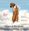 Cómo el Rhodesian Ridgeback consiguió su cresta