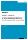 Fernsehen in der DDR - Fernsehprogrammgestaltung im Bereich der Politischen Publizistik anhand des Fernsehprogrammes 