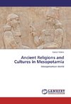 Ancient Religions and Cultures in Mesopotamia