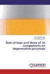 Role of beer and three of its components on degenerative processes