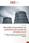 Nouvelles formulations de protection des circuits de refroidissement