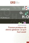 Travaux pratiques de chimie générale: ce qu'il faut savoir