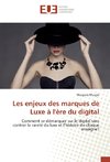 Les enjeux des marques de Luxe à l'ère du digital