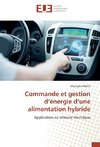 Commande et gestion d'énergie d'une alimentation hybride