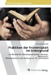 Praktiken der Frömmigkeit im Untergrund