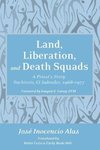 Land, Liberation, and Death Squads