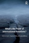 What's the Point of International Relations?