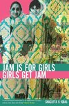 Jam is for Girls, Girls Get Jam