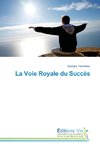 La Voie Royale du Succès