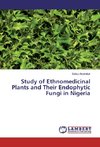 Study of Ethnomedicinal Plants and Their Endophytic Fungi in Nigeria