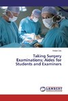 Taking Surgery Examinations; Aides for Students and Examiners