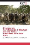 Proceso de Certificación C-Neutral de una Finca Ganadera en Costa Rica