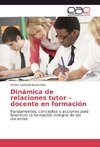 Dinámica de relaciones tutor - docente en formación