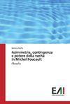 Asimmetria, contingenza e potere della verità in Michel Foucault