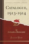 University, C: Catalogue, 1913-1914 (Classic Reprint)