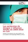 Las epidemias de dengue e influenza AH1N1 de 2009-2010 en Cali