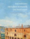 Italienbilder zwischen Romantik und Realismus