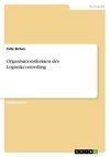 Organisationsformen des Logistikcontrolling