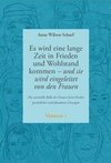 Es wird eine lange Zeit in Frieden und Wohlstand kommen - und sie wird eingeleitet von den Frauen