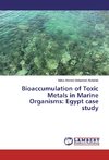 Bioaccumulation of Toxic Metals in Marine Organisms: Egypt case study