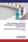 Laser Drilling Trajectory Generation and Way-Point Sequencing