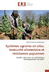 Systèmes agraires en crise, insécurité alimentaire et résistances paysannes