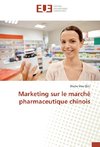 Marketing sur le marché pharmaceutique chinois