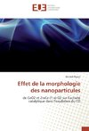 Effet de la morphologie des nanoparticules