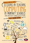 Bird, J: Lessons in Teaching Computing in Primary Schools