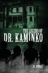 The Legend of Dr. Kaminko