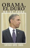 Obama, El duro