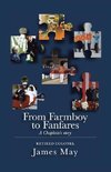 From Farmboy to Fanfares