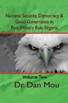 National Security, Democracy, and Good Governance in Postmilitary-Rule Nigeria, Volume Two