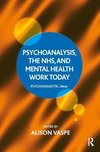 Psychoanalysis, the NHS, and Mental Health Work Today