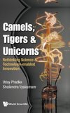 Camels, Tigers & Unicorns