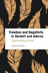 Freedom and Negativity in Beckett and Adorno