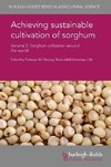 Achieving Sustainable Cultivation of Sorghum Volume 2