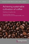 Achieving Sustainable Cultivation of Coffee