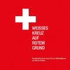 Weisses Kreuz auf rotem Grund