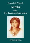 Aurelia oder Der Traum und das Leben