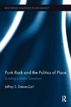 Punk Rock and the Politics of Place