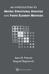 An Introduction to Matrix Structural Analysis and Finite Element Methods