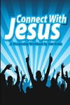 Connect With Jesus